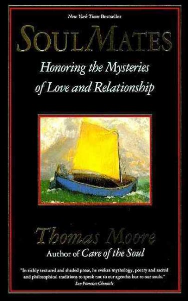 Soul Mates: Honoring the Mystery of Love and Relationship cover