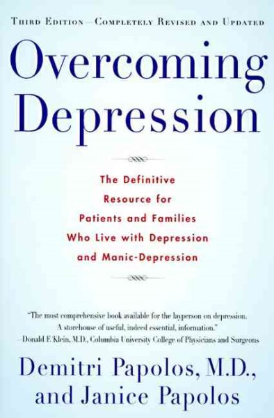 Overcoming Depression: The Definitive Resource for Patients and Families Who Live with Depression and Manic-Depression cover