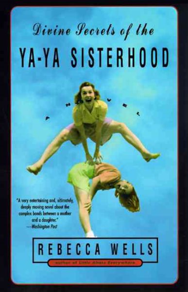 Divine Secrets of the Ya-Ya Sisterhood: A Novel cover