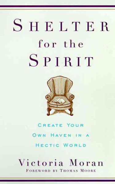 Shelter for the Spirit: Create Your Own Haven in a Hectic World cover