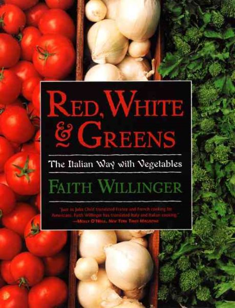 Red, White, and Greens: The Italian Way with Vegetables cover