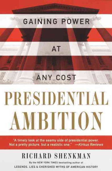 Presidential Ambition: Gaining Power At Any Cost cover