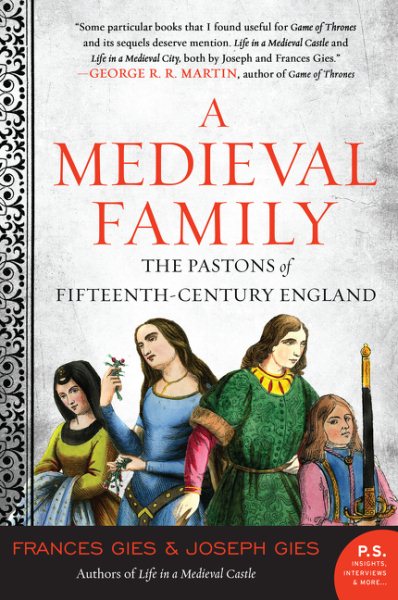 A Medieval Family: The Pastons of Fifteenth-Century England (Medieval Life) cover