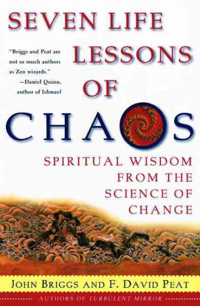 Seven Life Lessons of Chaos: Spiritual Wisdom from the Science of Change cover