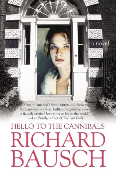 Hello to the Cannibals: A Novel cover