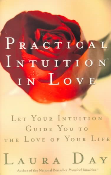 Practical Intuition in Love: Let Your Intuition Guide You to the Love of Your Life cover