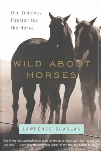 Wild About Horses: Our Timeless Passion for the Horse cover
