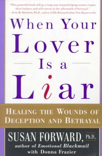 When Your Lover Is a Liar: Healing the Wounds of Deception and Betrayal cover