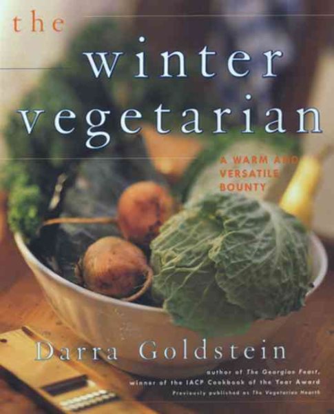 The Winter Vegetarian: A Warm and Versatile Bounty cover