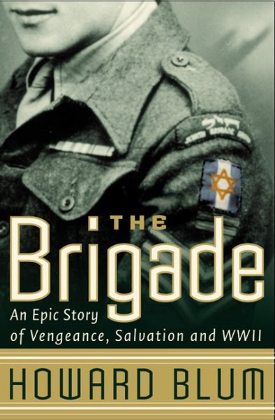 The Brigade: An Epic Story of Vengeance, Salvation, and WWII cover