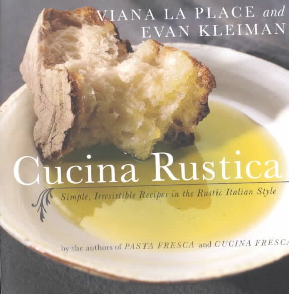 Cucina Rustica: Simple, Irresistible Recipes in the Rustic Italian Style cover