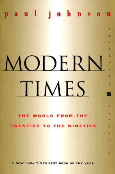 Modern Times Revised Edition: The World from the Twenties to the Nineties (Perennial Classics) cover