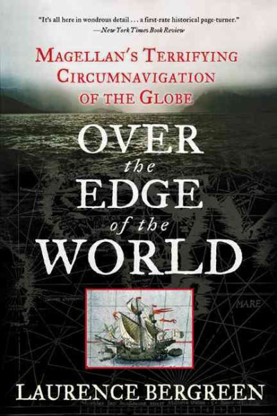 Over the Edge of the World: Magellan's Terrifying Circumnavigation of the Globe cover