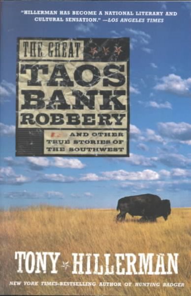 The Great Taos Bank Robbery: And Other True Stories of the Southwest cover