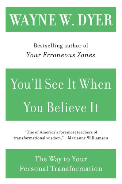 You'll See It When You Believe It: The Way to Your Personal Transformation cover
