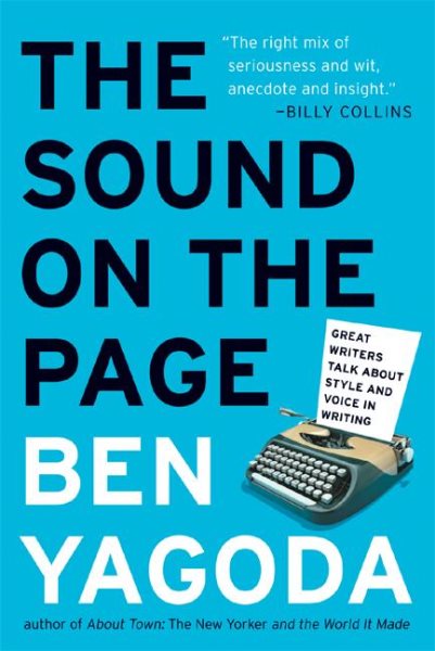 The Sound on the Page: Great Writers Talk about Style and Voice in Writing cover