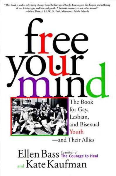 Free Your Mind: The Book for Gay, Lesbian, and Bisexual Youth and Their Allies cover