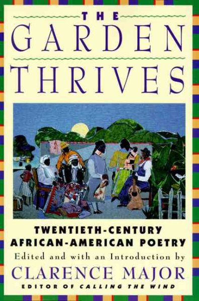 The Garden Thrives: Twentieth-Century African-American Poetry