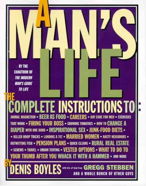 A Man's Life: The Complete Instructions