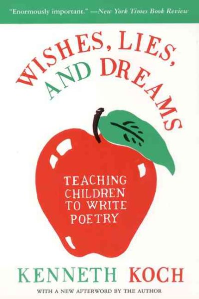 Wishes, Lies, and Dreams: Teaching Children to Write Poetry cover