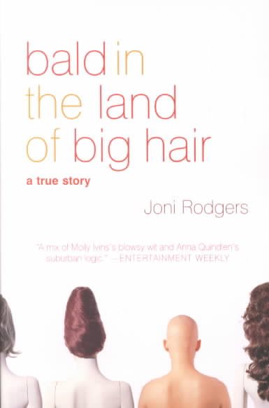 Bald in the Land of Big Hair: A True Story cover
