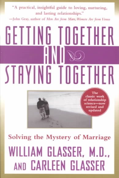 Getting Together and Staying Together: Solving the Mystery of Marriage cover