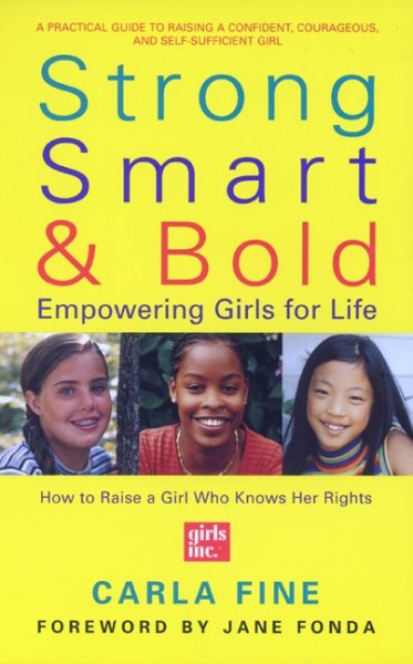 Strong, Smart, and Bold: Empowering Girls for Life (Foreword by Jane Fonda) cover