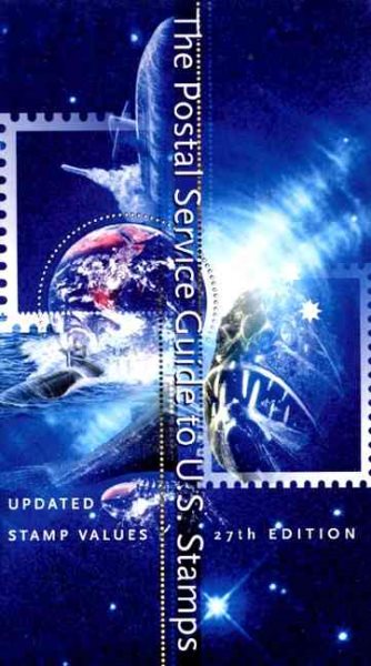 The Postal Service Guide to U.S. Stamps (Postal Service Guide to U.S. Stamps, 27th Ed) cover