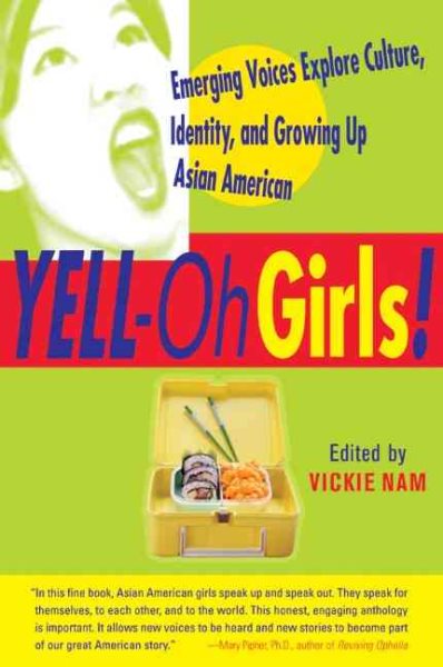 YELL-Oh Girls! Emerging Voices Explore Culture, Identity, and Growing Up Asian American cover