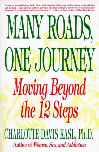 Many Roads One Journey: Moving Beyond the 12 Steps cover