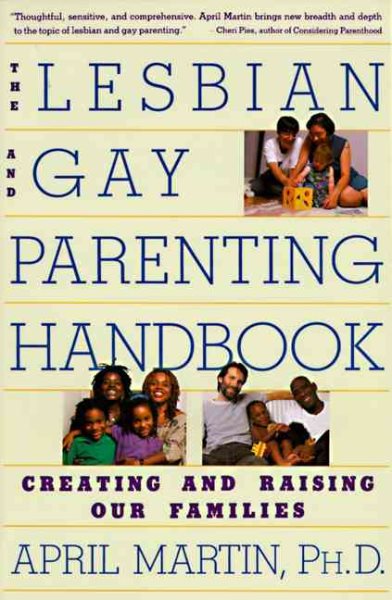 The Lesbian and Gay Parenting Handbook: Creating and Raising Our Families cover
