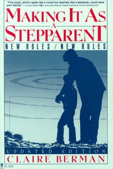 Making It as a Stepparent: New Roles/New Rules