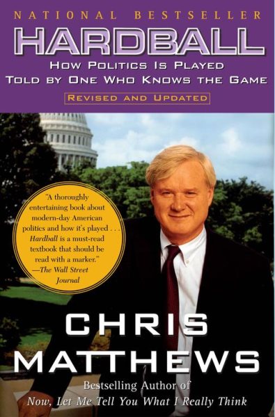 Hardball: How Politics Is Played, Told by One Who Knows the Game cover