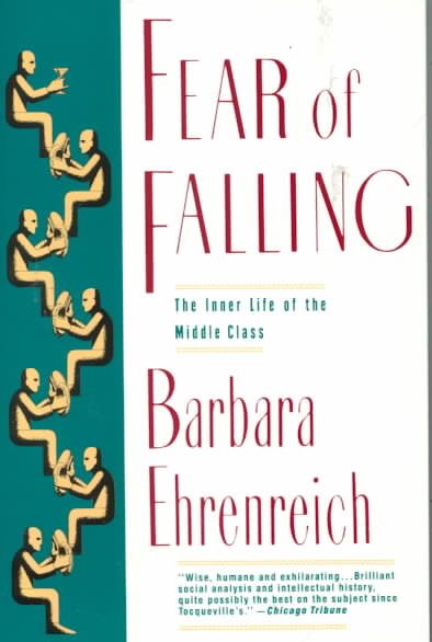 Fear of Falling: The Inner Life of the Middle Class