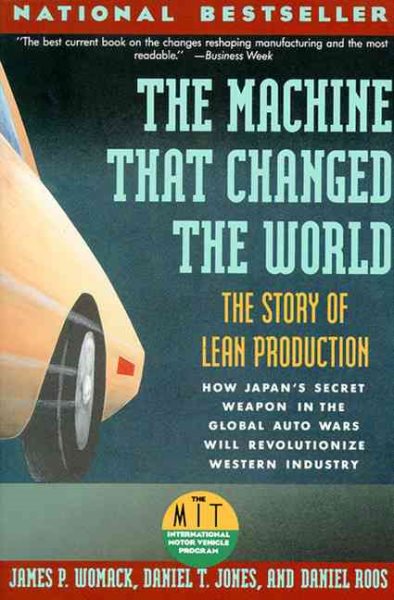 The Machine That Changed the World : The Story of Lean Production
