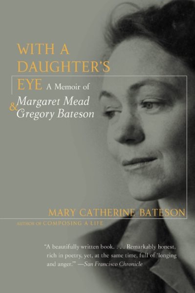 With a Daughter's Eye: Memoir of Margaret Mead and Gregory Bateson, A cover