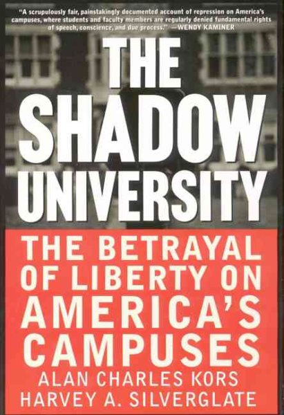 The Shadow University: The Betrayal Of Liberty On America's Campuses cover