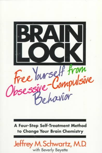 Brain Lock: Free Yourself from Obsessive-Compulsive Behavior cover