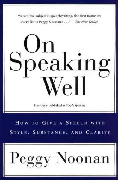 On Speaking Well: How to Give a Speech With Style, Substance, and Clarity cover