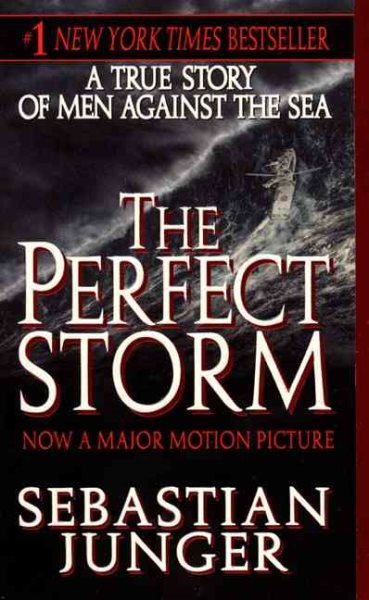 The Perfect Storm: A True Story of Men Against the Sea cover