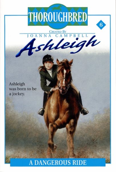 Ashleigh #6: A Dangerous Ride cover