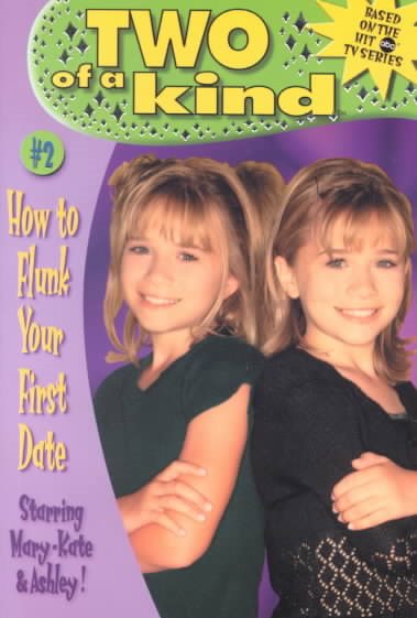 How to Flunk Your First Date (Two of a Kind #2) cover