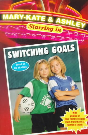 Mary-Kate & Ashley Switching Goals (Mary-Kate and Ashley Starring in) cover