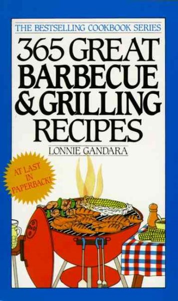 365 Great Barbecue and Grilling Recipes (The Bestselling Cookbook) cover