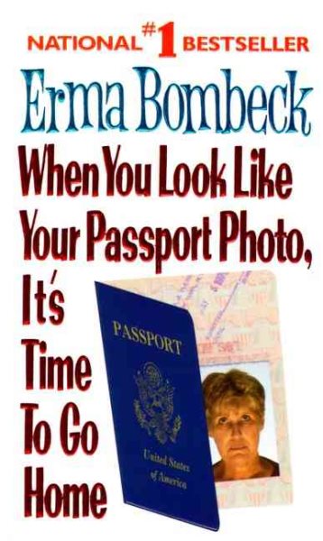 When You Look Like Your Passport Photo, It's Time to Go Home cover