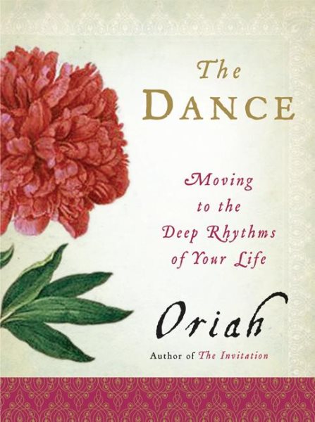 The Dance: Moving to the Deep Rhythms of Your Life cover