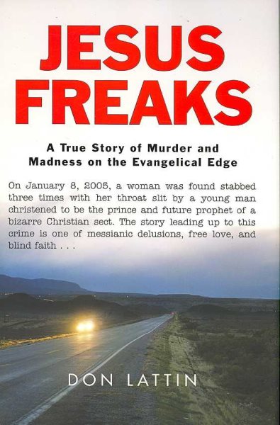 Jesus Freaks: A True Story of Murder and Madness on the Evangelical Edge cover