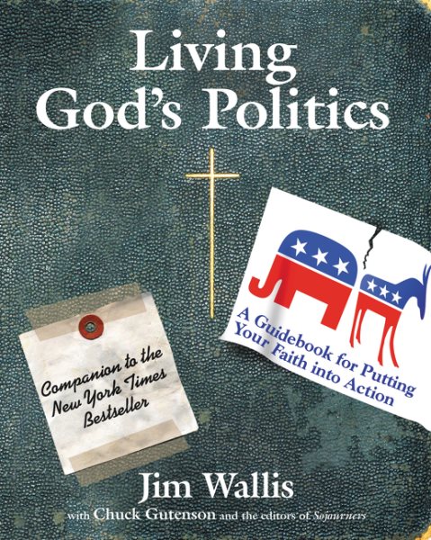 Living God's Politics: A Guide to Putting Your Faith into Action cover