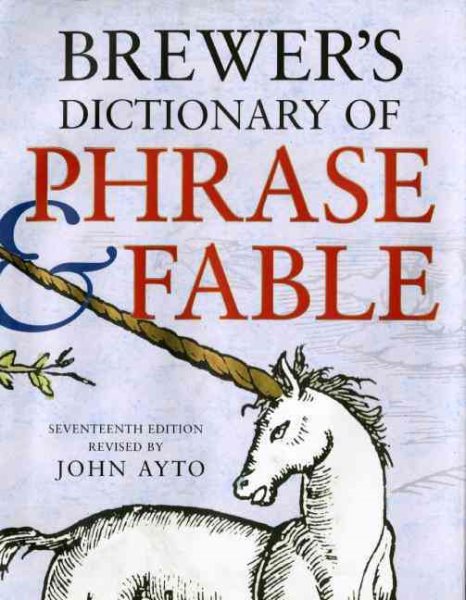Brewer's Dictionary of Phrase and Fable, Seventeenth Edition cover