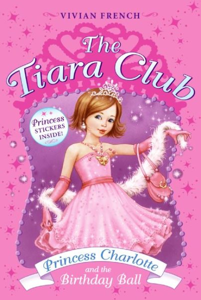 Princess Charlotte and the Birthday Ball (The Tiara Club, Book 1) cover
